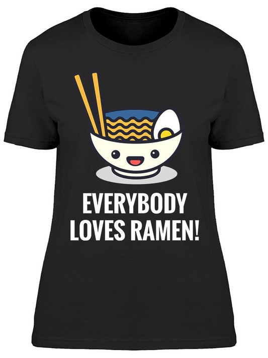 Everybody Loves Ramen! Tee Women's -Image by Shutterstock