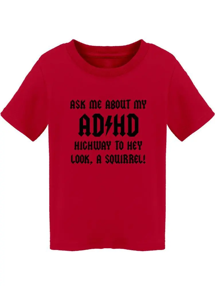 Adhd Quote Toddler's T-shirt