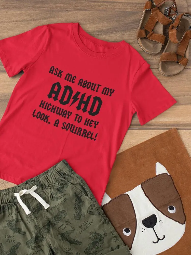 Adhd Quote Toddler's T-shirt