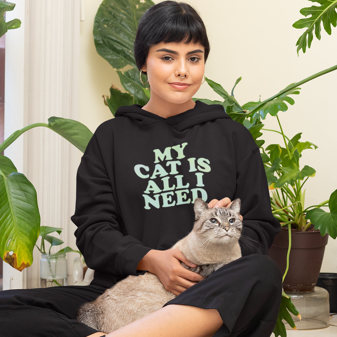 My Cat is All I Need Hoodie - Show Your Love for Cats in Style